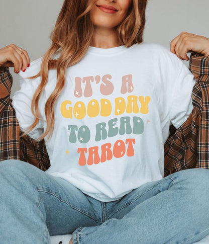 It's A Good Day To Read Tarot T-shirt